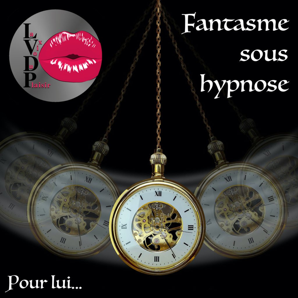 Séance d'hypnose érotique : Fantasme sous hypnose