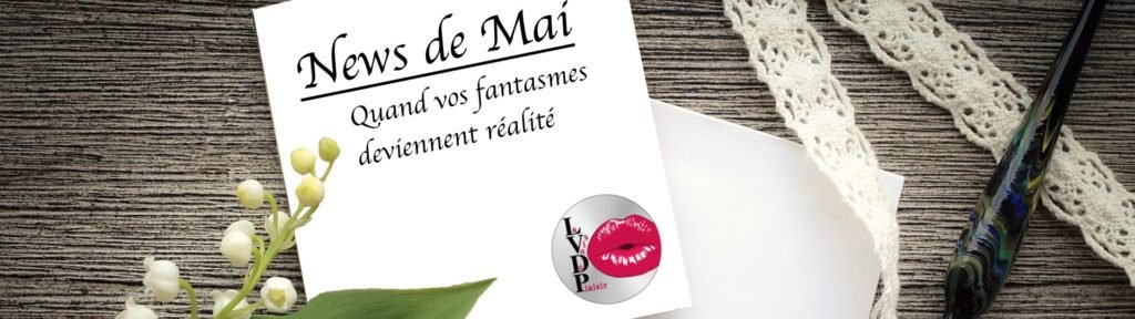 La voix du plaisir : news de Mai