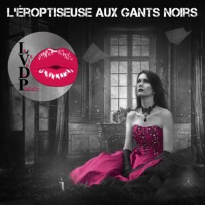 L&rsquo;éroptiseuse aux gants noirs