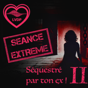 Séquestré par ton ex ! 2