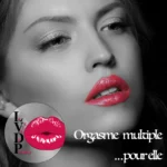 Orgasme multiple (pour elle)