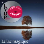 Lac Magique – Audio d&rsquo;hypnose français pour femme