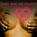 Jouis avec tes tétons !