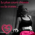 Le plus court chemin vers la transe